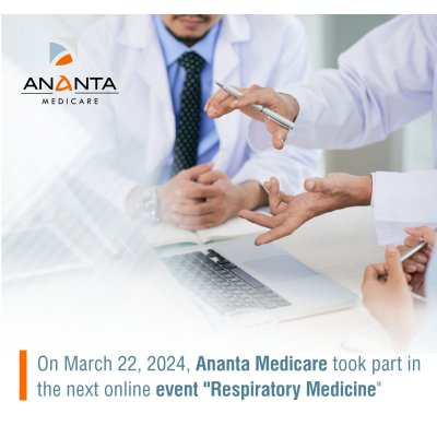 22 березня 2024 р. компанія «Ананта Медікеар» брала участь в черговому онлайн-заході «Респіраторна медицина»